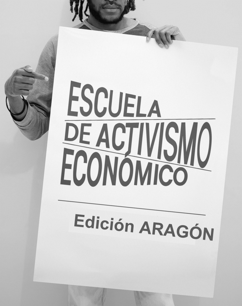 Cartel Aquí Escuela de Activismo Económico Aragón